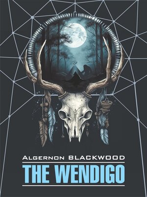 cover image of Вендиго / the Wendigo. Книга для чтения на английском языке